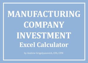 Manufacturing Company Investment Excel Calculator