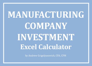 Manufacturing Company Investment Excel Calculator