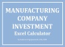 Manufacturing Company Investment Excel Calculator