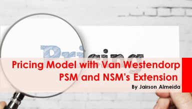 Pricing Model with Van Westendorp PSM and Newton Miller and Smith's Extension Template