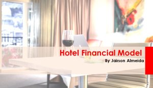 Hotel Valuation - Real Estate Development Model