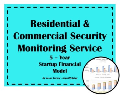 Residential and Commercial Security Monitoring Service - Startup Financial Excel Model - 5 Year
