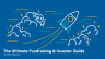 The Ultimate Fundraising & Investor Guide - Page 1
