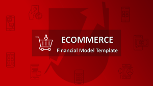 eCommerce Financial Model Template (Fully-Vetted and Ready-to-Use)