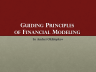 Guiding principles of Financial Modelling