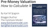 Pre-Money Valuation: How to Calculate It
