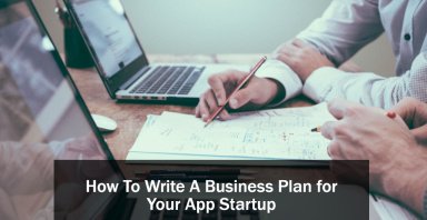 How to write a Business Plan for Your App Startup