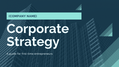 Corporate Strategy Deck for First-Time Entrepreneurs