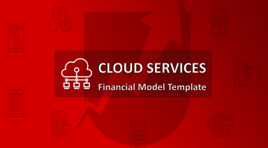 Cloud Services Financial Model Excel Template (Fully-Vetted and Ready-to-Use)