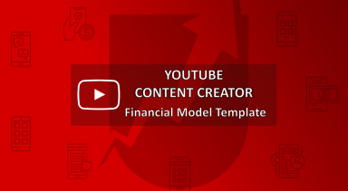 Youtube Content Creator Financial Model Excel Template (Fully-Vetted and Ready-to-Use)
