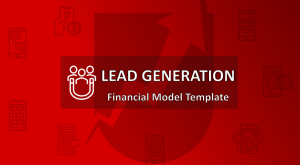Lead Generation Financial Model Excel Template (Fully-Vetted and Ready-to-Use)