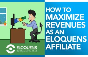 How to Maximize Revenues as an Eloquens Affiliate
