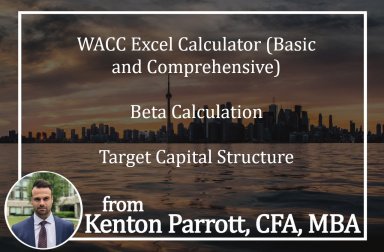 WACC Excel Calculator (Basic and Comprehensive), Beta Calculation & Target Capital Structure