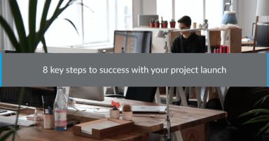How to be successful with your project launch
