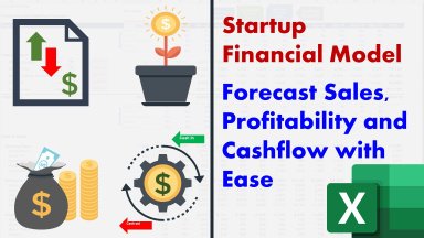 A Unique Financial Forecasting Model for a Startup or Existing Business Including Dashboards (Excel Version)