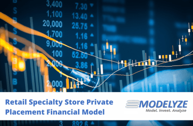 Retail Specialty Store Private Placement Financial Model