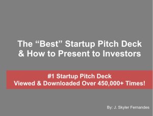 The Best Startup Investor Pitch Deck & How to Present to Angels & Venture Capitalists