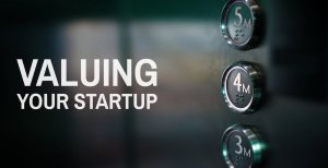 How to Value Your Startup