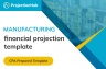 Manufacturing Financial Projection Template