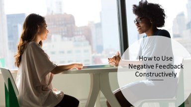 How to Use Negative Feedback Constructively