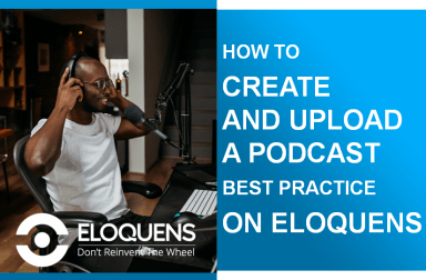 How to Create and Upload a Podcast Best Practice on Eloquens