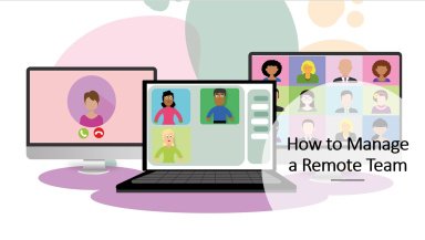 How to Effectively Manage a Remote Team