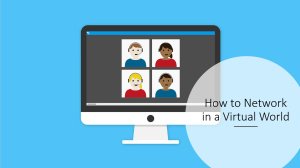 How to Network in a Virtual World