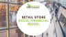Retail Store Excel Financial Model