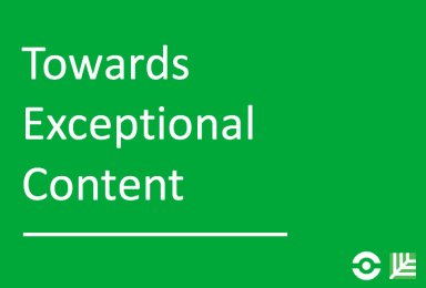Towards Exceptional Content