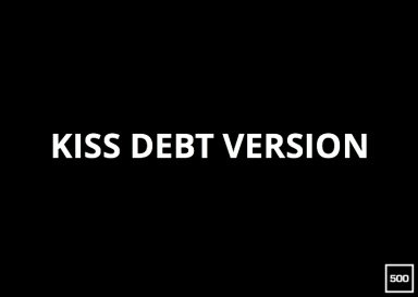 KISS Debt Version