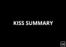 Kiss Summary