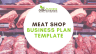Meat Shop Business Plan Template