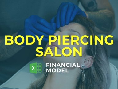 Body Piercing Salon Financial Model Template - FREE TRIAL
