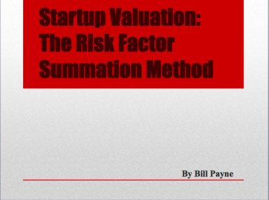 How to do a Startup Valuation using the Risk Factor Summation Method