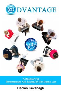 'Advantage' A Roadmap for Entrepreneurs and Leaders in the Digital Age