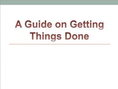 How to Get Things Done - A Beginner's Guide