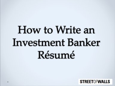 How to Write an Investment Banker Resume