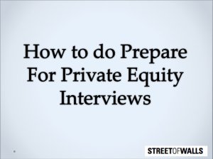 How to Prepare for a Private Equity Interview