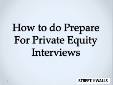 How to Prepare for a Private Equity Interview