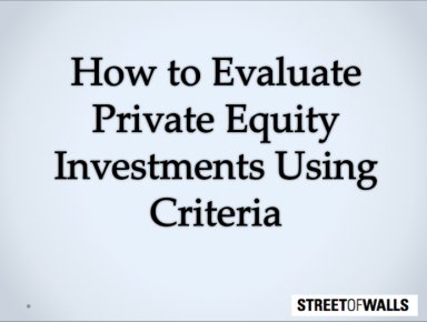 How to Evaluate Private Equity Investments by Using Criteria