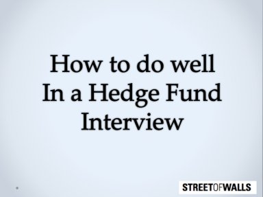 How to do well in a Hedge Fund Interview