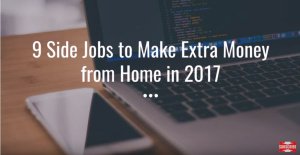 How To Make Extra Money at Home By Doing Side Jobs
