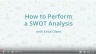 How to Perform a SWOT Analysis