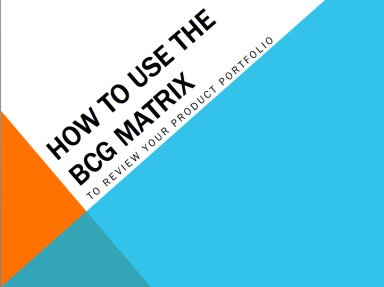 How to use the BCG Matrix Model to Review your Product Portfolio