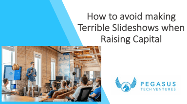 How to How to avoid making Terrible Slideshows when Raising Capital