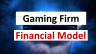 Gaming Company Financial Model in Excel