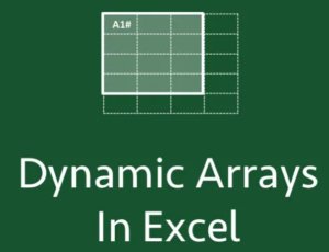 Dynamic Arrays in Excel